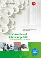 Rechtsanwalts- und Notarfachangestellte. 1. Ausbildungsjahr, fall- und praxisorientiert: Schulbuch (hftad)