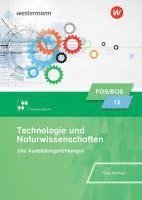 Technologie und Naturwissenschaften f�r Fachoberschulen und Berufsoberschulen. Klasse 12: Schulbuch. Bayern (h�ftad)