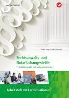 Rechtsanwalts- und Notarfachangestellte. 1. Ausbildungsjahr, fall- und praxisorientiert: Arbeitsheft (hftad)