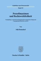 Prozessmaximen Und Rechtswirklichkeit: Verhandlungs- Und Untersuchungsmaxime Im Deutschen Zivilprozess. - Vom Gemeinen Recht Bis Zur Zpo - (h�ftad)