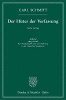 Der Huter Der Verfassung: Anhang: Hugo Preuss. Sein Staatsbegriff Und Seine Stellung in Der Deutschen Staatslehre (hftad)