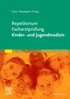 Repetitorium f?r die Facharztpr?fung Kinder- und Jugendmedizin