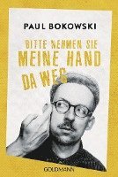 Bitte nehmen Sie meine Hand da weg (inbunden)