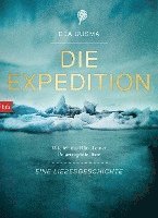 Die Expedition. Eine Liebesgeschichte (inbunden)