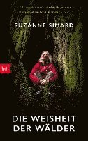 Die Weisheit der Wlder (inbunden)