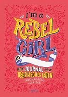 I'm a Rebel Girl - Mein Journal für ein rebellisches Leben (inbunden)