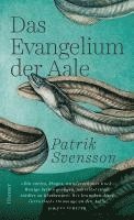 Das Evangelium der Aale (inbunden)