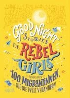 Good Night Stories for Rebel Girls - 100 Migrantinnen, die die Welt verndern (hftad)