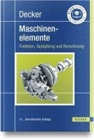 Decker Maschinenelemente. Funktion, Gestaltung und Berechnung (inbunden)