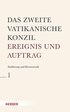 Das Zweite Vatikanische Konzil: Allgemeine Einfhrung und Hermeneutik