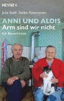 Anni und Alois - Arm sind wir nicht (häftad)