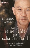 Seid wie reine Seide und scharfer Stahl (inbunden)