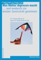 Was Mütter depressiv macht... ... und wodurch sie wieder Zuversicht gewinnen (pussel)