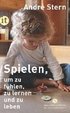 Spielen, um zu f�hlen, zu lernen und zu leben