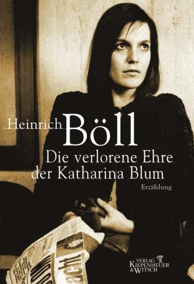Die verlorene Ehre der Katharina Blum (inbunden)