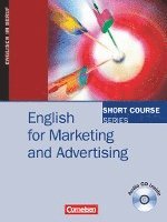 Short Course Series. English for Marketing and Advertising. Kursbuch mit CD (hftad)