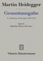 Martin Heidegger, Gesamtausgabe: II. Abteilungen: Vorlesungen 1925-1944: Band 53: Holderlins Hymne Der Ister (hftad)