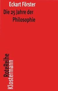 Die 25 Jahre Der Philosophie (häftad)