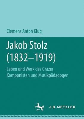Jakob Stolz (1832-1919) (inbunden)