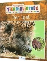 Meine groe Tierbibliothek: Der Igel (inbunden)