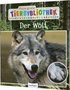Meine groe Tierbibliothek: Der Wolf