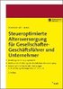 Steueroptimierte Altersversorgung fr Gesellschafter-Geschftsfhrer und Unternehmer