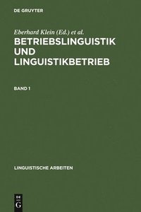 Betriebslinguistik und Linguistikbetrieb (inbunden)