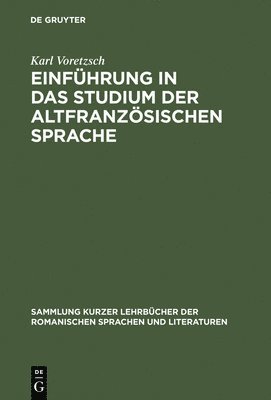 Einfhrung in Das Studium Der Altfranzsischen Sprache (inbunden)