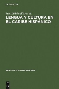 Lengua Y Cultura En El Caribe Hispnico (inbunden)