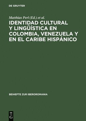 Identidad Cultural Y Lingstica En Colombia, Venezuela Y En El Caribe Hispnico (inbunden)