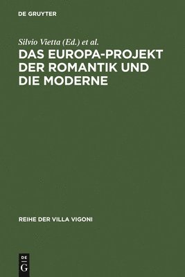 Das Europa-Projekt der Romantik und die Moderne (inbunden)