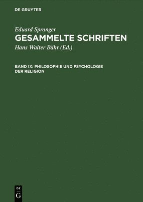 Gesammelte Schriften, Band IX, Philosophie und Psychologie der Religion (h�ftad)