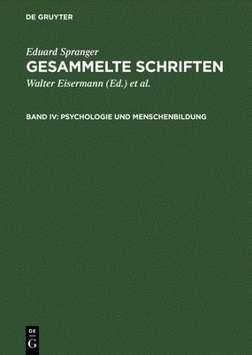 Gesammelte Schriften, Band IV, Psychologie und Menschenbildung (inbunden)