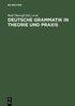 Deutsche Grammatik in Theorie Und PRAXIS