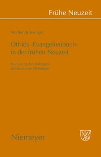 Otfrids ''Evangelienbuch'' in der FrÃ¼hen Neuzeit (e-bok)