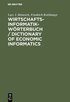 Wirtschaftsinformatik-Wrterbuch / Dictionary of Economic Informatics