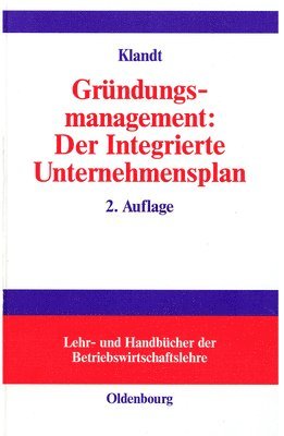 Grndungsmanagement: Der Integrierte Unternehmensplan (inbunden)