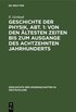 Geschichte Der Physik, Abt. 1: Von Den �ltesten Zeiten Bis Zum Ausgange Des Achtzehnten Jahrhunderts