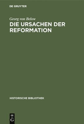Die Ursachen Der Reformation (inbunden)
