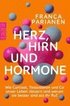 Herz, Hirn und Hormone