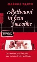 Mettwurst ist kein Smoothie (h�ftad)