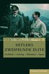 Hitlers Zweifelnde Elite: Goebbels - Göring - Himmler - Speer