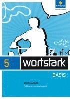 wortstark Basis 5. Werkstattheft. Differenzierende Allgemeine Ausgabe