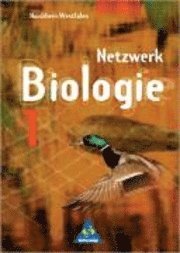 Netzwerk Biologie 1. 5. - 7. Schuljahr. Schlerbuch. Neubearbeitung. Nordrhein-Westfalen (inbunden)