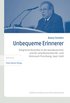 Unbequeme Erinnerer: Emigrierte Historiker in Der Westdeutschen Und Us-Amerikanischen Ns- Und Holocaust-Forschung, 1945-1998