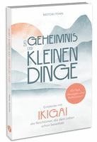 Ikigai: Das Geheimnis der kleinen Dinge (h�ftad)