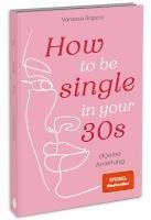 How to be single in your 30s (inbunden)
