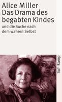 Das Drama des begabten Kindes und die Suche nach dem wahren Selbst (h�ftad)