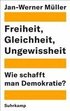 Freiheit, Gleichheit, Ungewissheit