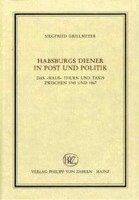 Habsburgs Diener in Post und Politik (inbunden)